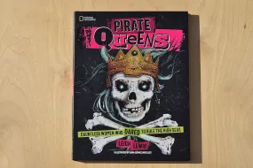 Pirate Queens: Dauntless Women Who Dared to Rule the High Seas
